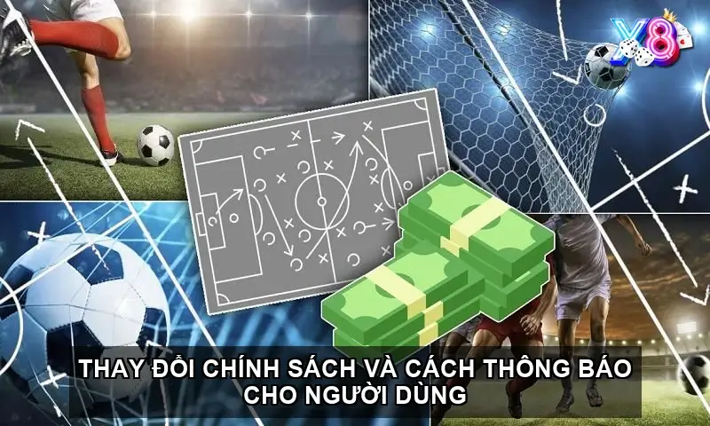 Thay đổi chính sách và cách thông báo cho người dùng