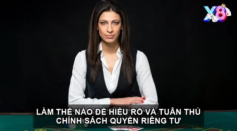 Làm thế nào để hiểu rõ và tuân thủ Chính sách Quyền Riêng Tư