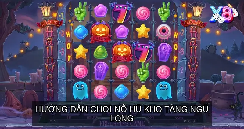 Hướng dẫn chơi Nổ hũ Kho tàng ngũ long