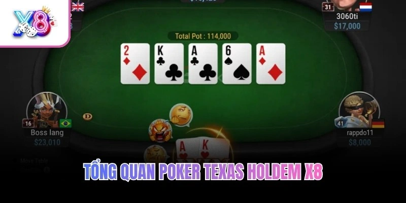 Tổng quan Poker Texas Holdem X8