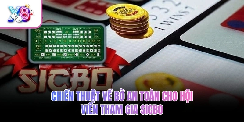 Chiến thuật về bờ an toàn cho hội viên tham gia sicbo